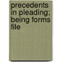 Precedents In Pleading; Being Forms File