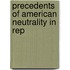 Precedents Of American Neutrality In Rep