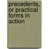 Precedents, Or Practical Forms In Action