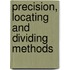Precision, Locating And Dividing Methods