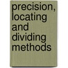 Precision, Locating And Dividing Methods door Authors Various