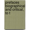 Prefaces Biographical And Critical, To T door Samuel Johnson