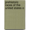 Prehistoric Races Of The United States O door Mel Foster