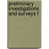 Preliminary Investigations And Surveys F door United States. Army. Corps Of Engineers