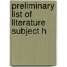 Preliminary List Of Literature Subject H door Library Of Congress. Division