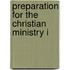 Preparation For The Christian Ministry I