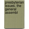 Presbyterian Issues. The General Assembl door Onbekend