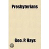 Presbyterians by Geo.P. Hays