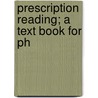Prescription Reading; A Text Book For Ph door William Watson Will