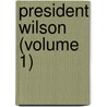 President Wilson (Volume 1) door Daniel Hal�Vy