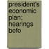 President's Economic Plan; Hearings Befo