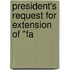 President's Request For Extension Of "Fa