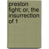 Preston Fight; Or, The Insurrection Of 1 by William Harrison Ainsworth