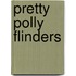 Pretty Polly Flinders
