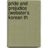 Pride And Prejudice (Webster's Korean Th