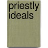 Priestly Ideals door William Charles Edmund Newbolt