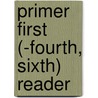 Primer First (-Fourth, Sixth) Reader door Public School Series