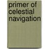 Primer Of Celestial Navigation