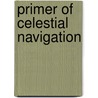 Primer Of Celestial Navigation door John Favill