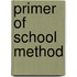 Primer Of School Method