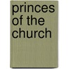 Princes Of The Church by Robertson Nicoll