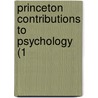 Princeton Contributions To Psychology (1 door Princeton University