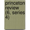 Princeton Review (6, Series 4) by Unknown