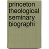 Princeton Theological Seminary Biographi by Dulles