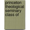 Princeton Theological Seminary Class Of door Princeton Theological Seminary. 1890