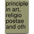 Principle In Art, Religio Poetae And Oth