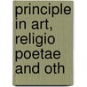 Principle In Art, Religio Poetae And Oth door Coventry Kersey Dighton Patmore