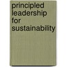 Principled Leadership For Sustainability door Anna Eliatamby