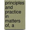 Principles And Practice In Matters Of, A door John Indermaur