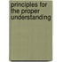 Principles For The Proper Understanding