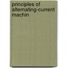 Principles Of Alternating-Current Machin door Ralph Restieaux Lawrence