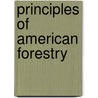 Principles Of American Forestry by Hannah Green