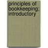 Principles Of Bookkeeping; Introductory door George Washington Miner