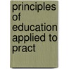 Principles Of Education Applied To Pract door Wallace Franklin Jones