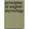 Principles Of English Etymology by Skeat