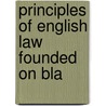 Principles Of English Law Founded On Bla door Robert Campbell
