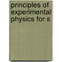 Principles Of Experimental Physics For S