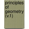 Principles Of Geometry (V.1) by Robert Ed. Baker