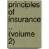 Principles Of Insurance .. (Volume 2)