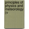 Principles Of Physics And Meteorology (V by Johann Muller