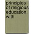 Principles Of Religious Education, With