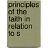 Principles Of The Faith In Relation To S