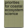 Priorities For Coastal Ecosystem Science by Donald F. Boesch