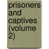 Prisoners And Captives (Volume 2)