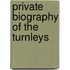 Private Biography Of The Turnleys