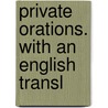 Private Orations. With An English Transl door Demosthenes Demosthenes